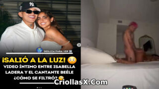 Beéle y Isabella Ladera tienen sexo video filtrado – Famosos Colombia